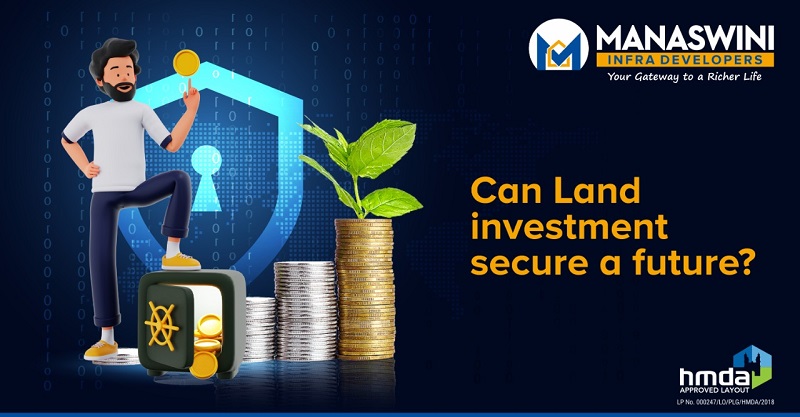 Can Land investment secure a future? - Manaswini Infra Developers